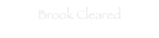 Brook Cleared