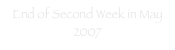 End of Second Week in May 2007